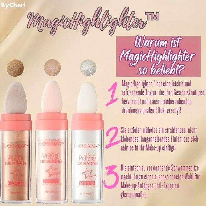 MagicHighlighter™ | Erzeuge einen magischen Look innerhalb weniger Sekunden!